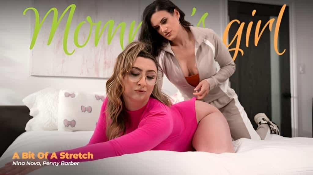 [MommysGirl] Penny Barber & Nina Nova – A Bit Of A Stretch: Horny Stepmom Gets Turned On Helping Flexible Gymnast Stepdaughter Stretch In Tight Leotard
